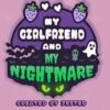 My Girlfriend And My Nightmare APK v1.0 Download for Android